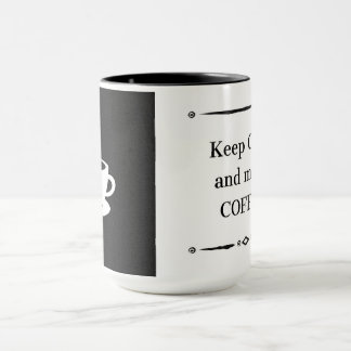 Mug Restez calme et faites du café