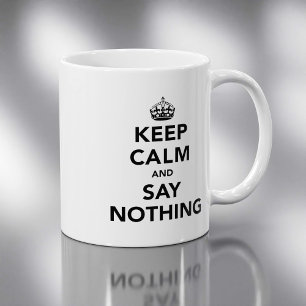 Mug Restez calme et ne rien dire