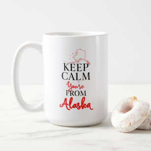 Mug Restez calme Vous êtes de l'Alaska