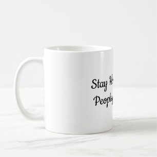 Mug Restez chez vous, il y a trop de monde dehors In
