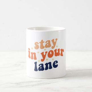 Mug Restez Dans Votre Voie