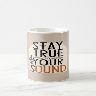 Mug Restez fidèle à votre son