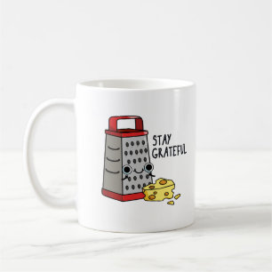 Mug Restez Grateful Funny Pun au fromage