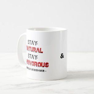 Mug Restez naturel, restez omnivore & buvez du café !