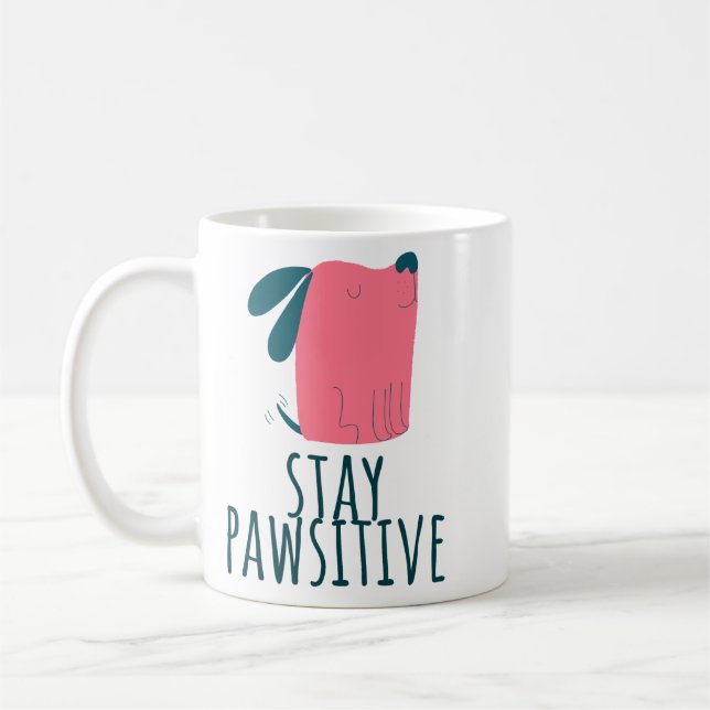 Mug Restez Pawsitive Funny Mignonne Chien Design (Gauche)