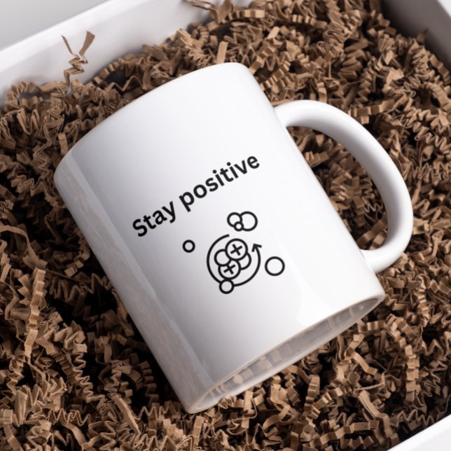 Mug Restez positif- Chimie proton | Science | (Créateur téléchargé)