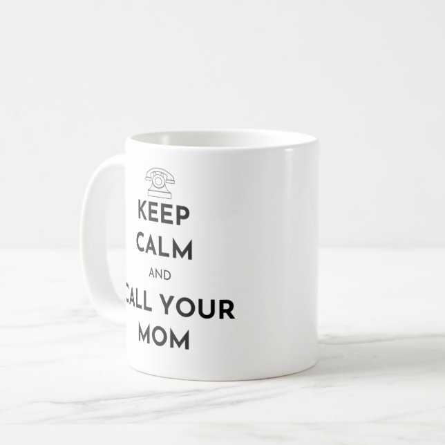 Mug Restez tranquille et appelez votre maman (Devant gauche)
