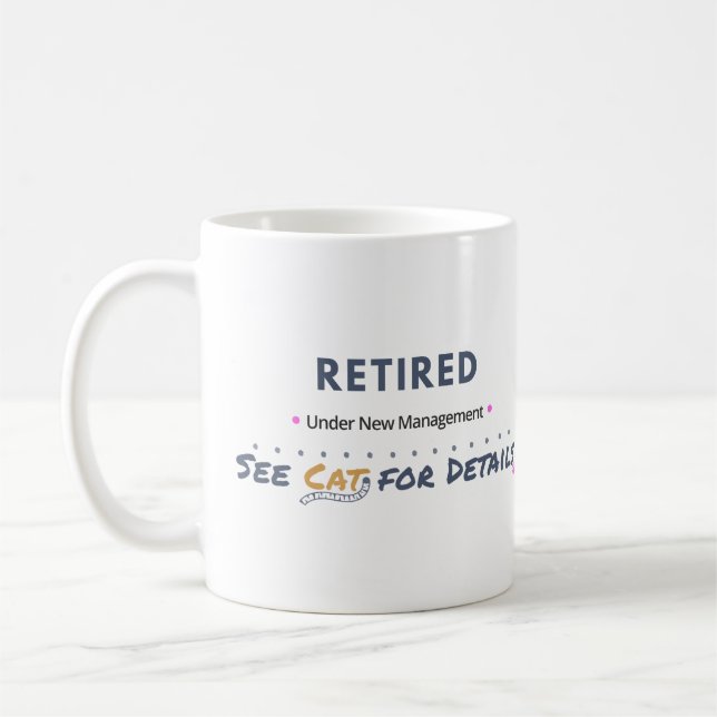 Mug RETIRED: Under New Management See Cat for Details (Gauche)