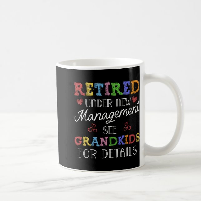 Mug Retired Under New Management See Grandkids Retirem (Droite)