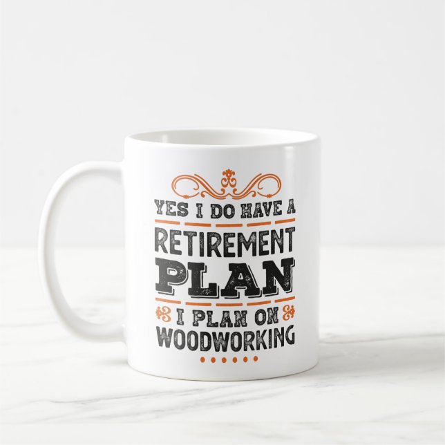 Mug Retirement Plan Woodworking Gift Funny (Gauche)