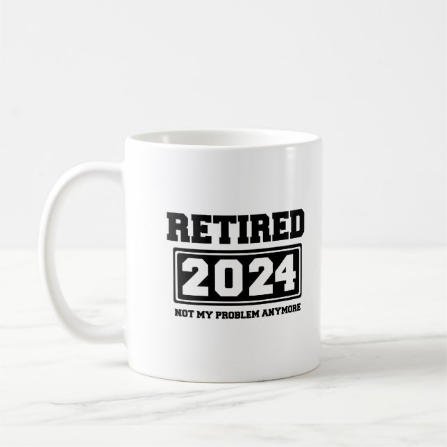 Mug Retraité 2024 Pas mon problème plus (Gauche)