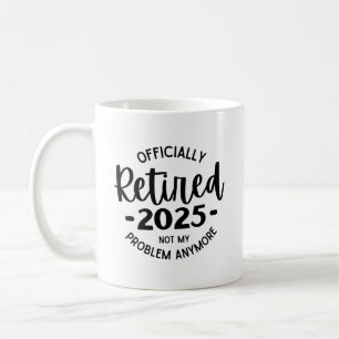 Mug Retraité 2025 Plus Mon Problème, Drôle Retraité