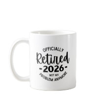 Retraité 2026 Plus Mon Problème, Drôle Retraité