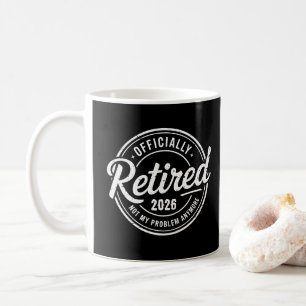 Mug Retraité 2026 Plus Mon Problème Retraite