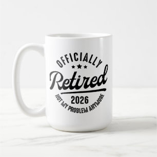 Mug Retraite officielle 2026 Drôle de retraite