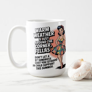 Mug Retro 1950s Humor – Funny Summer Warning Quote 