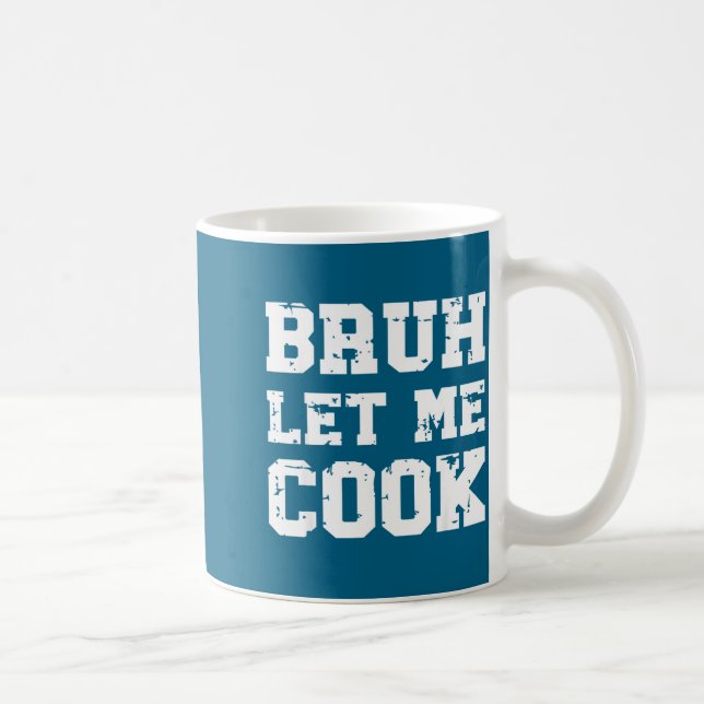 Mug Retro Bruh Let Me Cook Meme Funny Let Him Cook Ret (Droite)