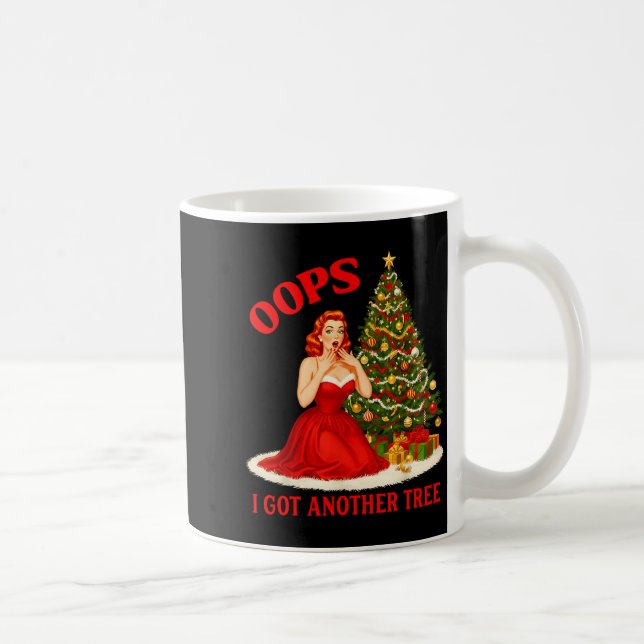 Mug Retro Christmas Oops I Got Another Tree Funny Sayi (Droite)