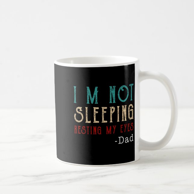 Mug Retro Dad Resting My Eyes Funny Quote  (Droite)