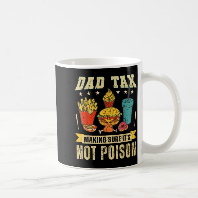 Mug Retro Dad Tax Making Sure It's Not Ison Funny Fath (Droite)