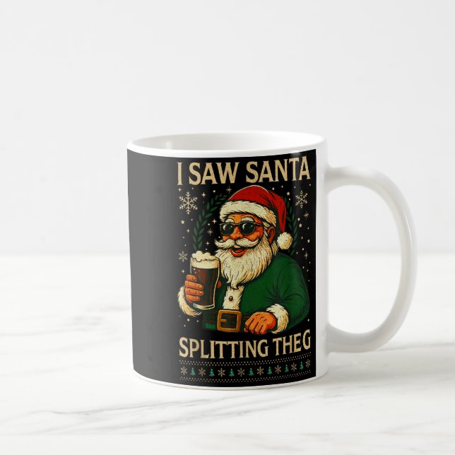 Mug Retro Santa I Saw Santa Split The G Drinking Ugly  (Droite)