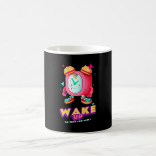 Mug Réveille-toi, pas le temps de dormir