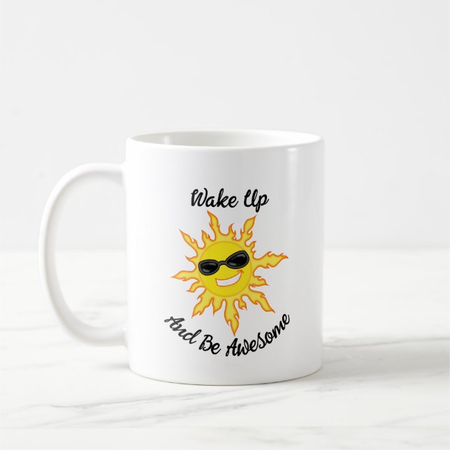 Mug Réveillez-Vous Et Soyez Un Soleil Incroyable Avec  (Gauche)
