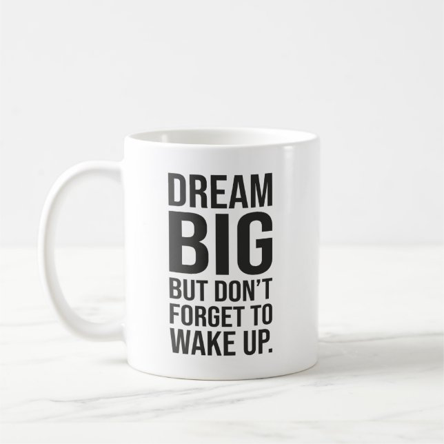 Mug Rêver grand mais n'oubliez pas de se réveiller - d (Gauche)