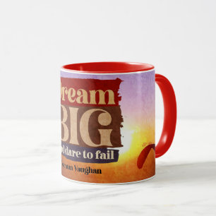 Mug Rêver Gros Et Oser Échouer
