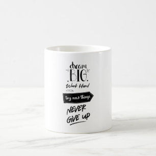 Mug Rêver gros travail dur essayer de nouvelles choses
