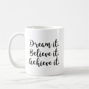Mug Rêvez-le, croyez-le, réalisez-le