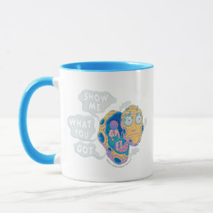 MUG RICK ET MORTY™ MONTREZ-MOI CE QUE VOUS AVEZ OBTEN
