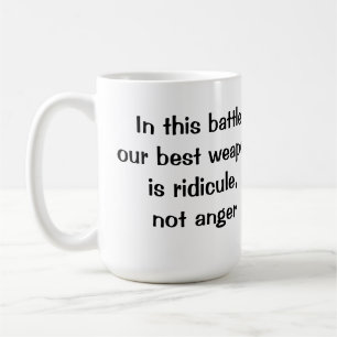 Mug Ridicule, pas colère
