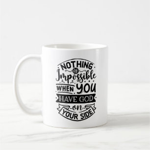 Mug Rien n'est impossible quand vous avez Dieu de votr