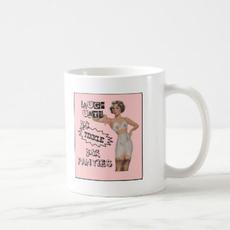 Mug Riez jusqu'à ce que vous tintiez vos culottes