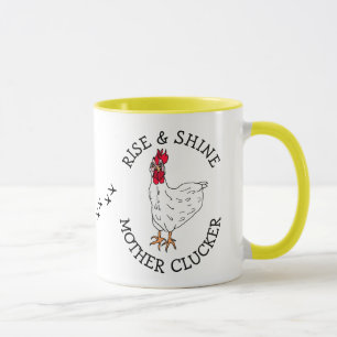 Mug Rise and Shine Mother Clucker Funny Chicket Humour