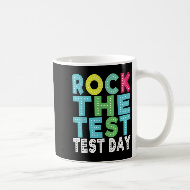 Mug Rock The Test Testing Day Staar Motivational Teach (Droite)