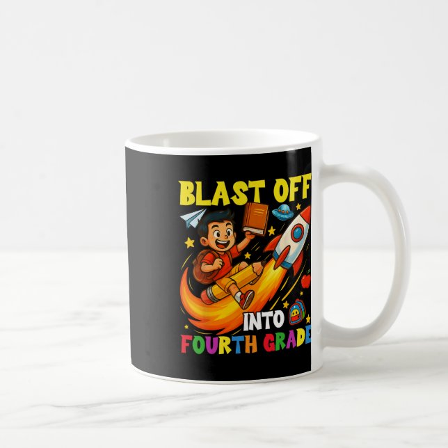 Mug Rocket Blast Off Into Fourth Grade Funny Back To S (Droite)