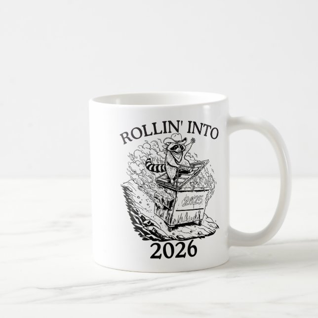 Mug Rollin’ Into 2026 Dumpster Fire New Year Party Fun (Droite)