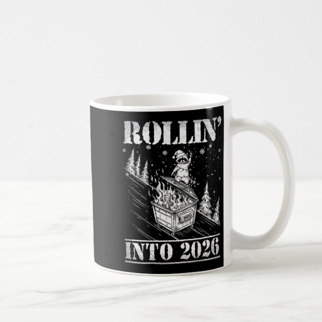 Mug Rollin' Into 2026 Funny Raccoon Dumpster Fire Art  (Droite)
