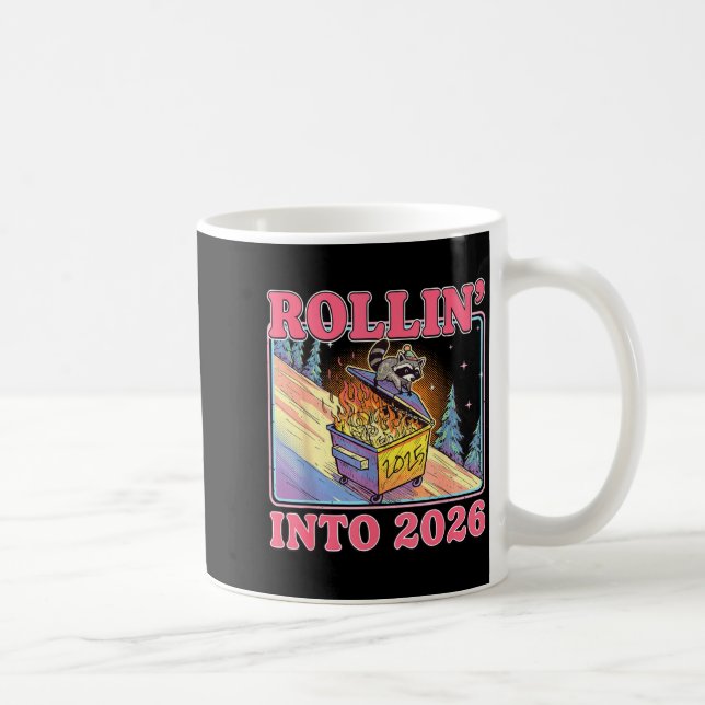 Mug Rollin' Into 2026 Funny Raccoon Meme Happy New Yea (Droite)