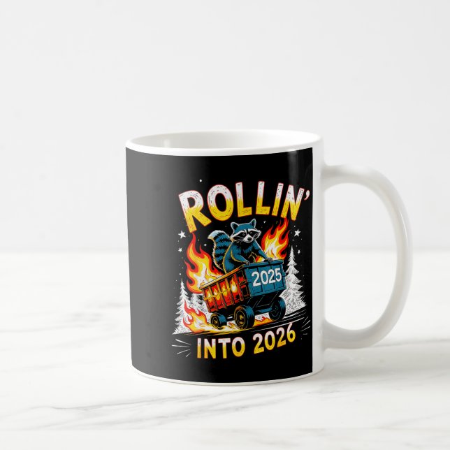 Mug Rollin Into 2026 Funny Raccoon New Year Meme  (Droite)