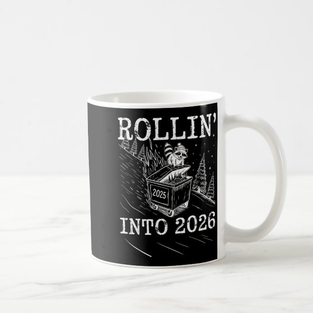 Mug Rollin’ Into 2026 Raccoon Dumpster Fire New Year M (Droite)
