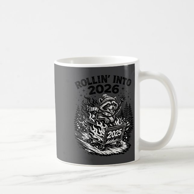 Mug Rollin Into 2026 Raccoon Funny Dumpster Fire 2025  (Droite)
