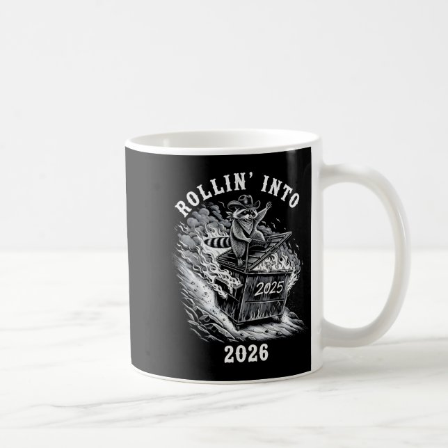Mug Rollin Into 2026 Raccoon Funny Dumpster Fire 2025  (Droite)