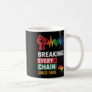 Mug Rompre chaque chaîne depuis 1865 Femmes Hommes Jun