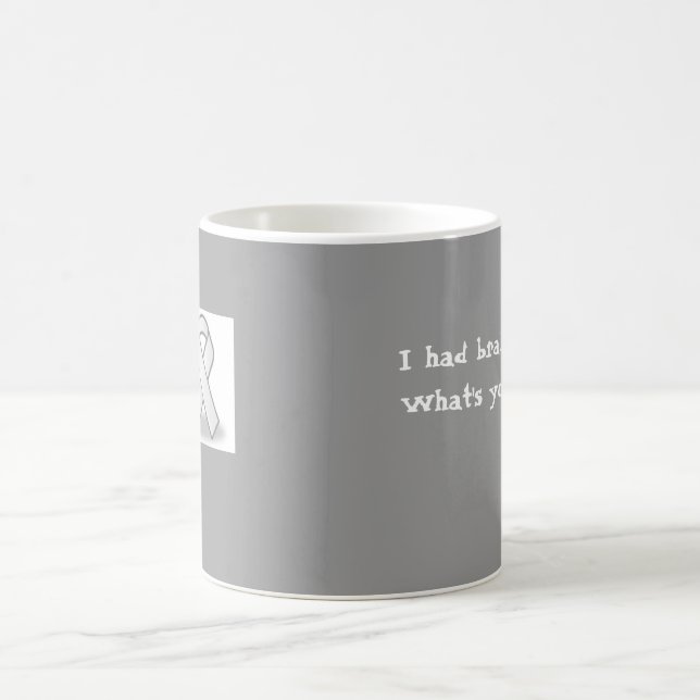 Mug ruban gris, j'ai eu la chirurgie cérébrale. Ce qui (Centre)