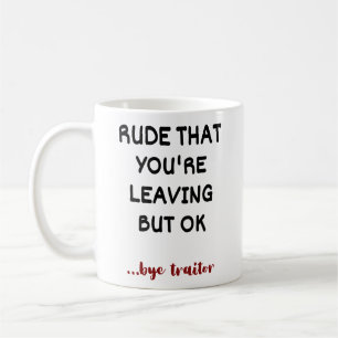 Mug Rude Que tu pars, mais d'accord