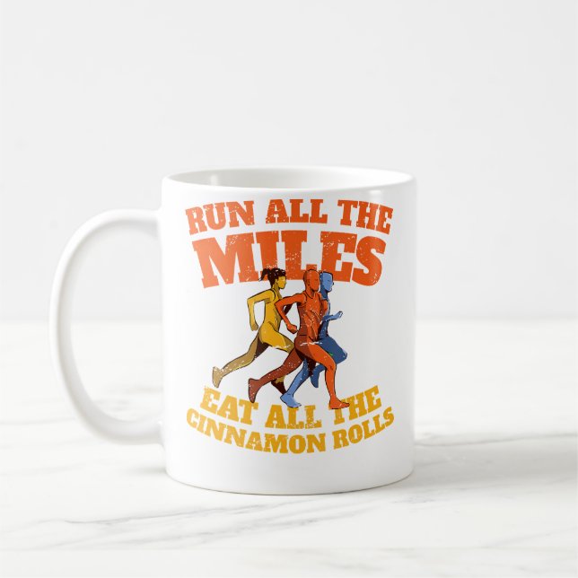 Mug Run All The Miles Eat All The Cinnamon Rolls Funny (Gauche)