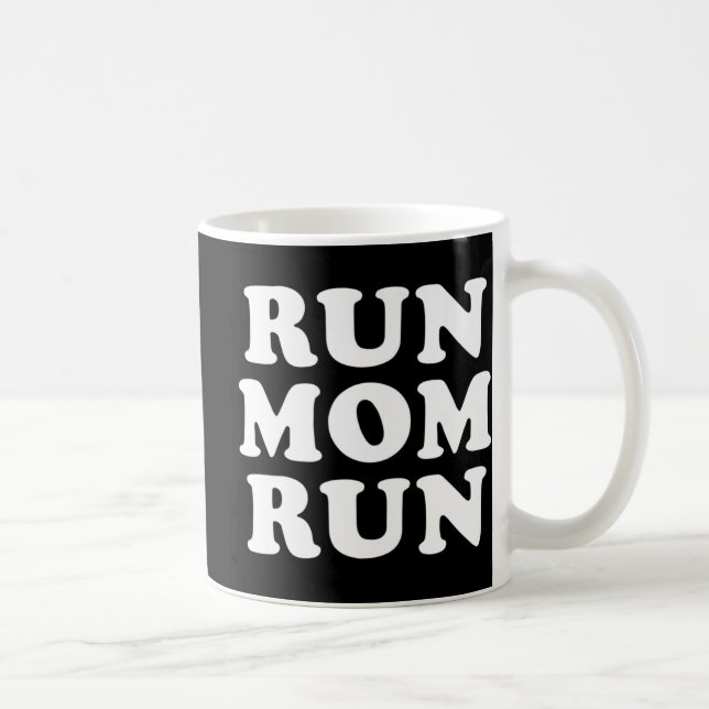 Mug Run Mom Run  Marathon Running Spectator  (Droite)